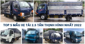 TOP 5 mẫu xe tải 2.5 tấn (2T5) thịnh hành nhất 2023