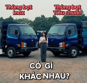 Hyundai N250SL thùng bạt inox và tiêu chuẩn có gì khác nhau?