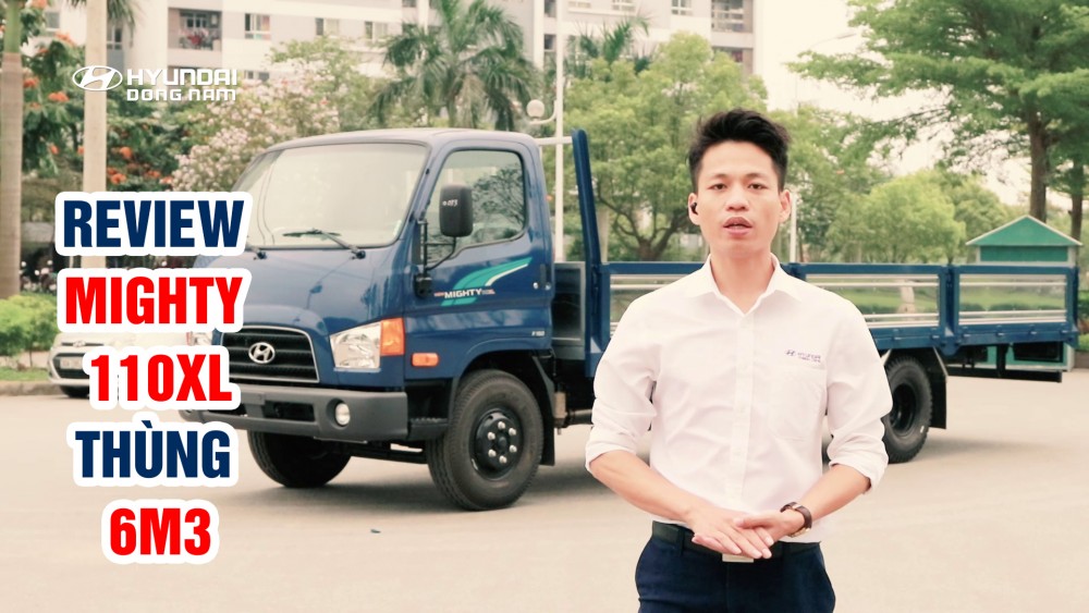 Video Review New Mighty 110XL thùng dài 6m3 tải trọng 7 tấn