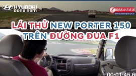 Lái thử New Porter 150 trên đường đua F1